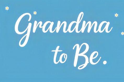 Top 10+ Grandma to Be Quotes for the Journey Ahead Grandma To Be Quotes, First Time Grandma Quotes, Becoming A Grandma, Custom Baby Items, Be Quotes, New Grandchild, Prayer Message, Grandma To Be, First Time Grandma