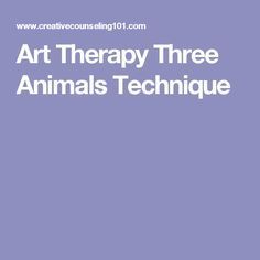 Counseling Teens, Technique Drawing, Three Animals, Therapy Interventions, Art Therapy Directives, Play Therapy Techniques, Mental Health Activities, Art Therapy Projects, Therapy Animals