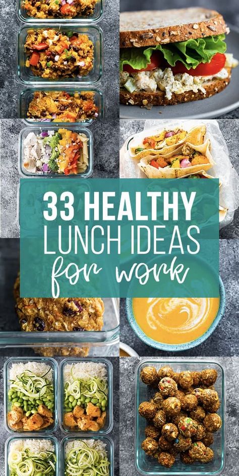 collage image that says 33 healthy lunch ideas for work Healthy Lunch Ideas For Work, Lunches For Work, Lunch Ideas For Work, Healthy Lunches For Work, Quick Healthy Lunch, Healthy Lunch Meal Prep, Healthy Lunch Ideas, Resep Diet, Easy Healthy Lunches