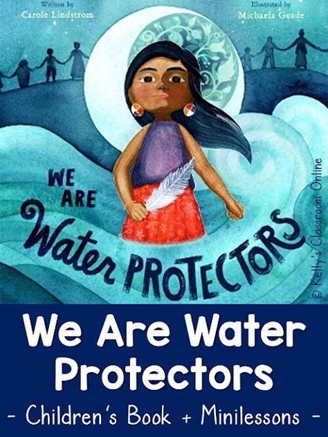 Learn about the book We Are Water Protectors by Carole Lindstrom. Blog post includes language arts and social studies minilessons. #waterislife #representationmatters We Are Water Protectors, Nature Based Learning, Indigenous Studies, Indigenous Education, Classroom Lesson Plans, World Water Day, Language Arts Lessons, Online Classroom, Teaching Social Studies