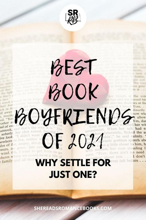 The Best Book Boyfriends of 2021 – She Reads Romance Books Best Book Boyfriends List, Best Book Boyfriends, Book Boyfriends List, New Romance Books, Kate Stewart, I Do Love You, Good Romance Books, Reading Romance, Famous Books