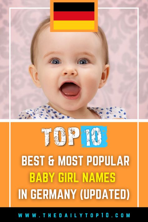 Top 10 Best & Most Popular Baby Girl Names in Germany (Updated) Top Girls Names, Popular Baby Girl Names, Cool Baby Girl Names, Home Pets, Name Suggestions, Girl Names, Baby Names, Top 10