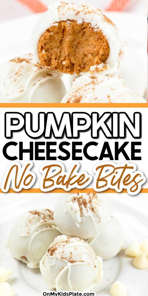 No Bake Pumpkin Cheesecake Bites Pumpkin Cheesecake No Bake, Pumpkin Pie Cheesecake Bites, No Bake Pumpkin Pie Cheesecake, No Bake Bites, Pumpkin Cheesecake Bites, Pumpkin Truffles, Pumpkin Spice Cheesecake, Cheesecake Bites Recipe, No Bake Pumpkin