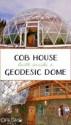 A Cob House Built Inside A Geodesic Dome In The Arctic - Off Grid World Cold Climate House Design, Earthship Home Cold Climate, Nature House Architecture, Geodome House, Organic Building, Geodesic Dome Greenhouse, Solar Heat, Nature House, Dome Greenhouse