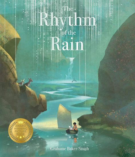 The Rhythm of the Rain: Amazon.co.uk: Baker-Smith, Grahame, Baker-Smith, Grahame: 9781787410152: Books Award Winning Picture Books, Picture Books Illustration, Water Cycle, Book Awards, Amazon Book Store, Book Reader, Non Fiction, Book Illustration, Children’s Books