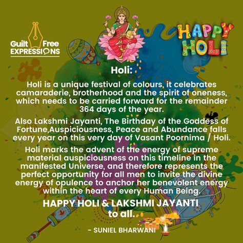 Holi is a unique festival of colours, it celebrates camaraderie, brotherhood and the spirit of oneness, which needs to be carried forward for the remainder 364 days of the year.  Read More: https://guiltfreeexpressions.com/quote-on-holi/  #Holi #FestivalOfColors #Celebrate #LakshmiJayanti #VasantPoornima #Energy #Suniel #SunielBharwani #GuiltFreeExpressions Festival Of Colours, Holi Party, National Festival, Holi Festival, Color Festival, Festival Celebration, Days Of The Year, Indian Festivals, Bhutan