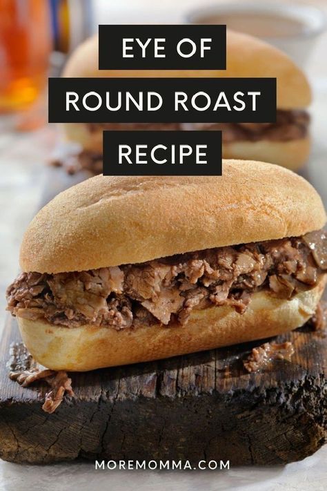 Round Eye Steak Recipes, Round Roast Recipe, Eye Roast, Community Dinner, Slow Cooker French Dip, Eye Of Round Roast, Eye Of Round, Crockpot Roast Recipes, Round Steak Recipes