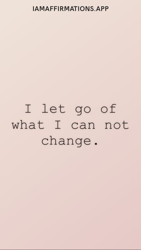 I Am Letting You Go, Accept The Things I Cannot Change, Accept The Reality Quotes, Truth Untold, Radical Acceptance, Radical Change, Make Peace, Change Quotes, 2024 Vision