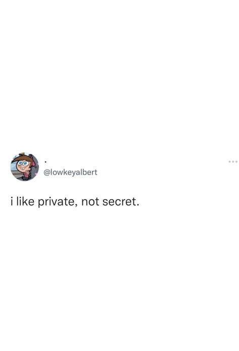 Private And Secret Quotes, Private Not A Secret Quote, Secret Reveal Quotes, Private But Not A Secret Couple Quotes, Private Life Tweets, Private But Not A Secret Quotes, Private Life Quotes, Privacy Quotes, Ig Quotes