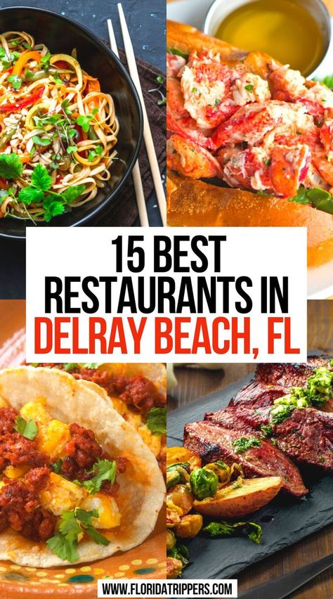 15 Best Restaurants In Delray Beach, FL Vacation Places In Usa, Good Places To Eat, Places To Visit In Florida, Boynton Beach Florida, Delray Beach Florida, Beach Food, North America Travel Destinations, Florida Food, Beach Place