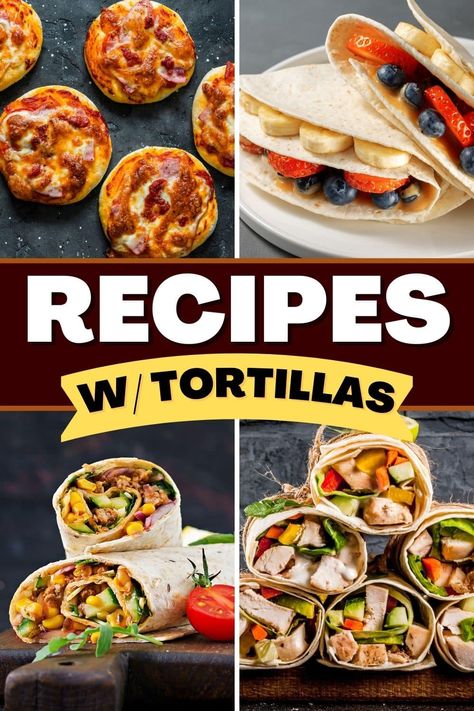 Tortilla Recipes Dinner, Dinners With Tortillas, Easy Flour Tortilla Recipe, Tortilla Recipe Ideas, Recipes With Tortillas, Tortilla Hacks, Huevos Rancheros Recipe, Tortilla Recipes, Dessert Nachos