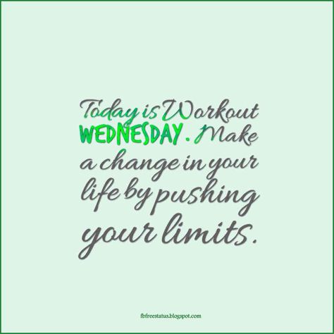 Today is Workout Wednesday. Make a change in your life by pushing your limits. Encouraging Gym Quotes, Wednesday Workout Motivation, Workout Wednesday Quotes, Wednesday Workout Quotes, Fitness Advertising, Funny Wednesday Quotes, Funny Wednesday, Wednesday Inspiration, Interactive Post