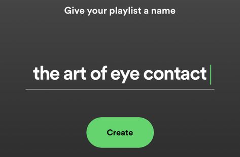 the art of eye contact Eye Contact Aesthetic, The Art Of Eye Contact, Playlists Ideas, Playlist Name Ideas, Spotify Playlist Names, Playlist Name, Name Core, Spotify Ideas, Name Idea