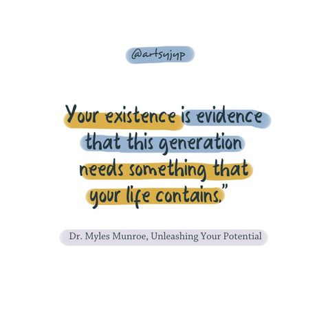 Your existence is evidence that this generation needs something that your life contains. -Dr. Myles Munroe, Unleashing Your Potential Dr Myles Munroe Quotes, Myles Munroe Quotes, Dr Myles Munroe, Prison Ministry, Myles Munroe, Inspired Wallpaper, Abba Father, This Generation, Prayer Scriptures