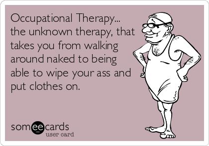 Occupational Therapy Occupational Therapy Humor, Occupational Therapy Quotes, Workplace Memes, Therapy Humor, Occupational Therapy Assistant, Occupational Therapy Activities, Therapy Quotes, Humor Quotes, Hand Therapy