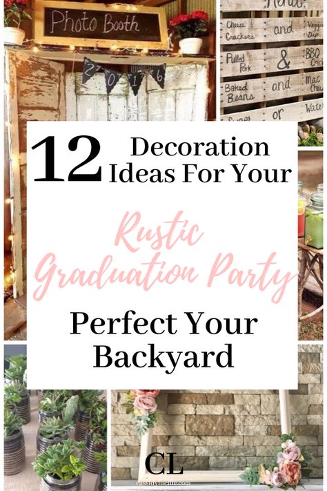 Outdoor Graduation Party Ideas Backyards, Rustic Graduation Party Ideas, Highschool Graduation Party, Graduation Party Theme Ideas, High School Graduation Party Centerpieces, Graduation Party Decor Ideas, Rustic Graduation Party Decorations, High School Graduation Party Food, Country Graduation Party