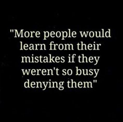 #denial In Denial Quotes, Past Mistakes Quotes, Denial Quotes, Quotes About Making Mistakes, Bloods Quote, Mistake Quotes, Past Quotes, In Denial, Quotes About Love And Relationships