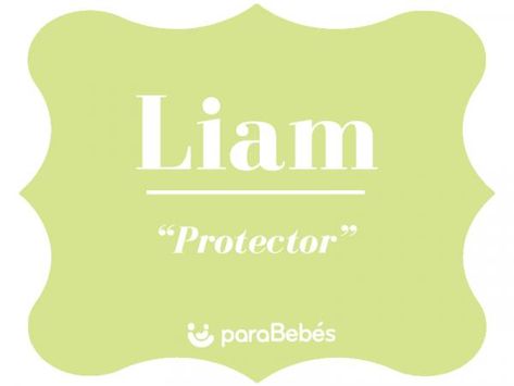 ¿Cuál es el significado de Liam? Descubre aquí qué significa Liam, cuál es el origen, la personalidad, el santoral y la popularidad de este nombre de niño tan original y bonito Liam Name, Name List, Cute Names, Family Goals, Boy Names, Pretty Quotes, Gender Reveal, Baby Names