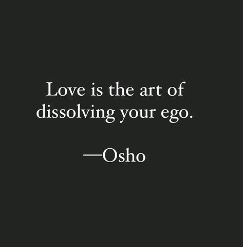 Osho Life Quotes, Ego Trap, Osho Quotes On Life, Osho Love, Buddha Quotes Life, Osho Quotes, Romance Quotes, Sufi Quotes, Awakening Quotes