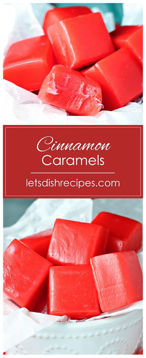 Cinnamon Bears Recipe, Cinnamon Candy Cookies, Diy Soft Carmels, Recipes Using Red Hot Candy, Cinnamon Glass Candy Recipe, Cinnamon Red Hot Recipes, Caramels Recipe No Corn Syrup, Flavored Caramels Candies, Homemade Caramels Candy