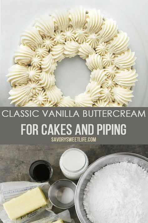 Classic Vanilla Buttercream is the best tasting frosting that is light, fluffy, creamy, and spreads on a cake like a dream. Perfect as a pipe-able frosting for all your decorative needs from @savorysweetlife #frosting #Cakes #CakeDecorating Homemade Frosting Recipes, Best Buttercream Frosting, Buttercream Frosting Cake, Best Buttercream, Cake Light, Cake Frosting Recipe, How To Make Frosting, Homemade Frosting, Vanilla Buttercream Frosting