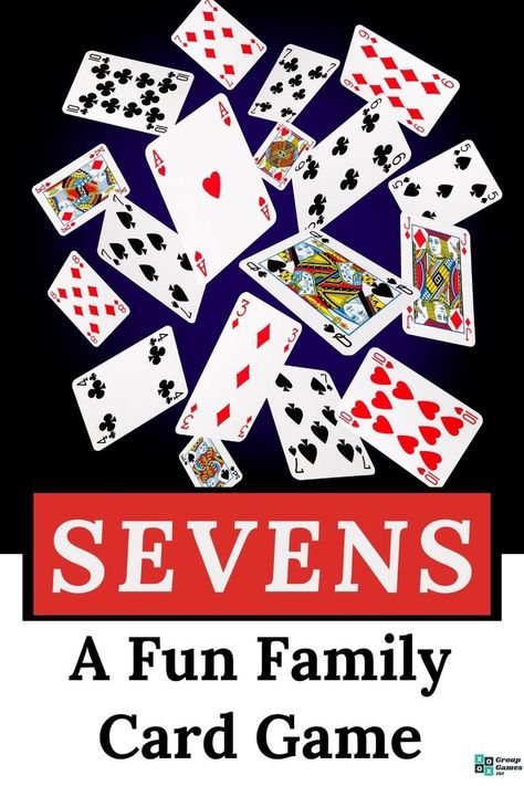 How to Play Sevens Card Game (Rules and Instructions) Easy Card Games, Card Games For Two, Rummy Card Game, Party Card Games, Family Card Games, Classic Card Games, Game Rules, Fun Card Games, Card Games For Kids