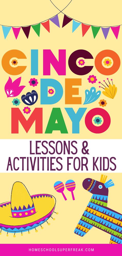 Cinco de Mayo lesssons for kids and fun kids activities for the Mexican holiday Cinco de Mayo. #historylessons #homeschooling #CincoDeMayo Cinco De Mayo Lesson Plans For Preschool, Cinco De Mayo Activities For Students, Cinco De Mayo Prek Activities, Cinco De Mayo Sensory Bin, Cinco De Mayo Bulletin Board Ideas, Cinco De Mayo Activities For Preschool, Cinco De Mayo Crafts For Kids, Devotions For Kids, 5 De Mayo