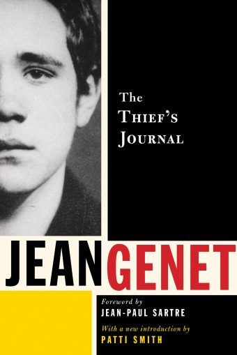 The Thief's Journal by Jean Genet Jean Genet, Prison Cell, Jean Paul Sartre, Patti Smith, World Literature, Beach Reading, New Edition, Book Authors, Our Lady