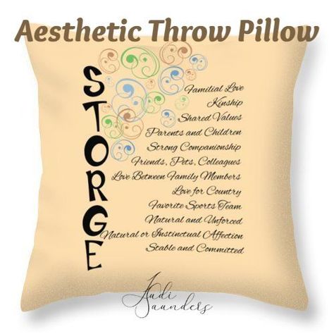 Inspirational graphic art.  Storge--the Greek word for Familial Love. The Greeks have about 6 different words for love, each one describing different attributes. Printed onto both sides of the cover. Various sizes available. #JudiSaunders #PhotoArtTreasures #throwPillows #love Storge Love, Different Words For Love, Words For Love, The Greeks, Typographic Art, Different Words, Greek Words, Photo Prints, Love Words