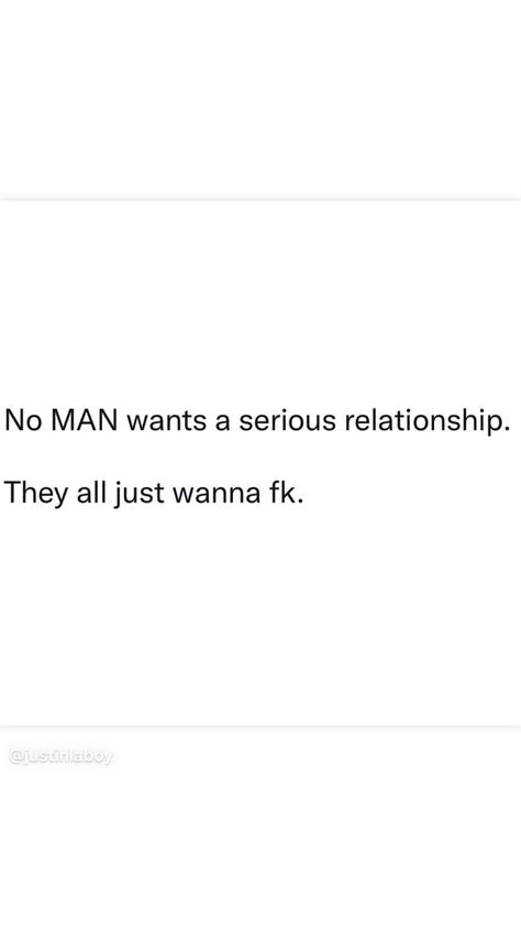 Men Lie Quotes, All Men Do Is Lie, Lie Quotes, Men Lie, Words Of Wisdom Quotes, In My Feelings, Serious Relationship, Happy Words, Baddie Quotes