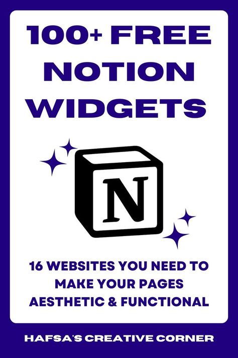 A dark blue text that reads "100+ Free Notion Widgets" with the Notion logo below it, followed by text that says " 16 websites to make your pages aesthetic and function. At the bottom, it says "Hafsa's Creative Corner." Calendar Quotes, Simple Weekly Planner, Life Planner Organization, Calendar Widget, Study Apps, Templates Free Design, Small Business Planner, Social Media Planner, Notion Template