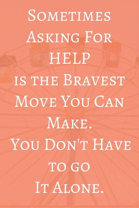 Sometimes asking for help is the bravest move you can make. You don't have to go it alone. - These are great words but for some of us, it's hard to reach out and ask for help. If you really stop and think about it though, everyone needs help. Even super successful people hire people to help them. This post is all about learning to ask for help so that you can lead a happier, more productive life. It's okay to ask for help sometimes. http://www.crazybusyhapylife.com Asking For Help Quotes, Ask For Help Quotes, Help Quotes, Support Quotes, Asking For Help, Great Words, Ask For Help, Helping Others, The Words