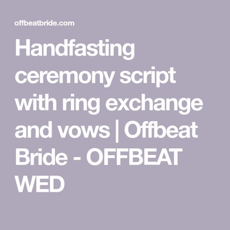 Handfasting Vows Simple, Celtic Handfasting Vows, Hand Fasting Ceremony Script, Hand Fasting Ceremony Vows, Pagan Wedding Vows, Handfasting Elopement, Handfasting Ceremony Script, Handfasting Vows, Ring Exchange Wording