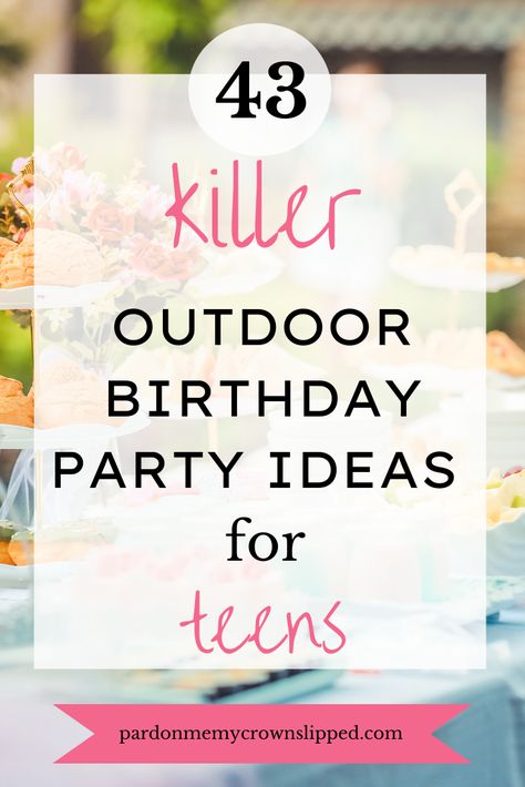 Looking for some cool outdoor birthday party ideas for teens? If so, you have come to the right place! In this blog post, I'll share some great ideas for birthday parties that will help make Fun Teenage Birthday Party Ideas, Themes For Teenage Birthday Parties, Outdoor Teenage Birthday Party Ideas, Things To Do At A Teenage Birthday Party, Teen Summer Birthday Ideas, Sweet Sixteen Outdoor Party Ideas, Eleventh Birthday Party Ideas, Activities For Birthday Parties Teens, Birthday Party Idea For Girls 11th