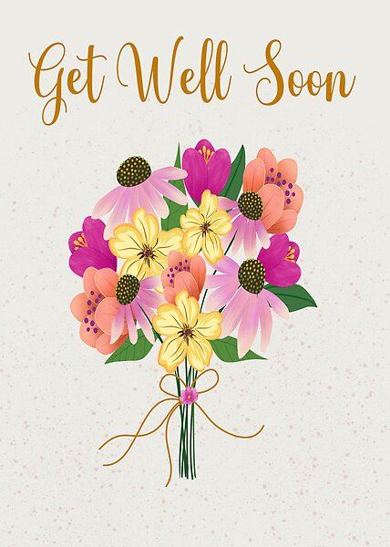 Get Well Soon Images, Daily Encouragement Quotes, Get Well Soon Flowers, Get Well Messages, Bouquet Card, Jobs In Art, Well Wishes, Artist Blog, Daily Encouragement