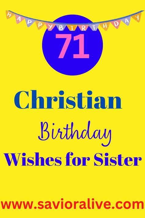 71 Best Religious Birthday Wishes for Sister Verses For Sister Birthday Cards, Birthday Prayers For Sister, Birthday Sentiments For Sister, Christian Birthday Wishes For Sister, Birthday Greetings To Sister, Birthday Prayer For Sister, Birthday Blessings Christian, Biblical Birthday Wishes, Thoughtful Birthday Wishes