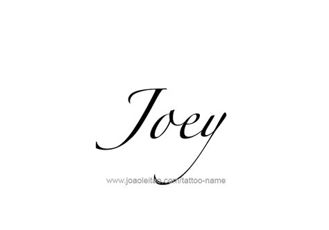 Tattoo Design Name Joey Joey Tattoo The Name, Joey Name Tattoo, Joey Tattoo, Cursive Letters Font, Cat Outline Tattoo, Name Tattoo Ideas, Cat Outline, Outline Tattoo, Tattoos With Kids Names