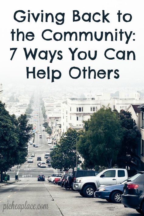 Giving back by helping others is one of those gifts where both parties are blessed. | Giving Back to the Community: 7 Ways You Can Help Others How To Give Back To The Community, Give Back To Community Ideas, Ways To Give Back To The Community, How To Help Others, Community Outreach Ideas, Ways To Help Others, Helping The Community, Giving Back To The Community, Community Ideas