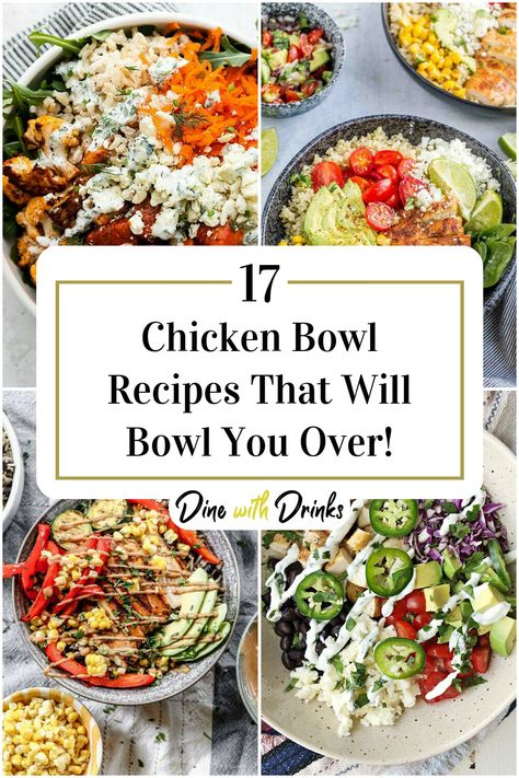 Collage of 4 chicken bowl recipes. Chicken Bowl Recipes, Chicken Bowl Meal Prep, Salad Bowl Recipes, Power Bowl Recipe, Poke Bowl Recipe, Chicken Bowl Recipe, Buddha Bowls Recipe, Chicken Lunch, Healthy Bowls Recipes