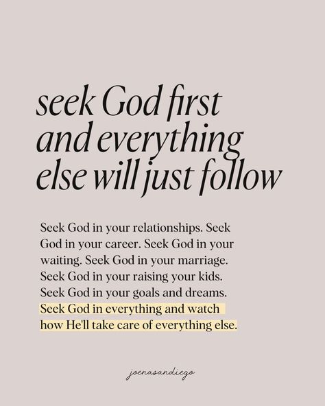 Seeking The Kingdom Of God, Keep God First Quotes, Gods Lessons Quotes, Finding God Again, Bible Verse About Seeking God, God Daily Quotes, Content Life Quotes, Seek First The Kingdom, Seek The Kingdom Of God