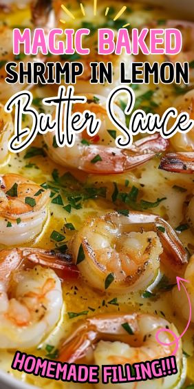 Magic Baked Shrimp in Lemon Butter Sauce Baked Shrimp In Lemon Butter Sauce, Magic Baked Shrimp In Lemon Butter Sauce, Butter Shrimp Recipes, Butter Sauce For Shrimp, Shrimp Butter Sauce, Butter Lemon Sauce, Lemon Butter Shrimp, Garlic Chicken Stir Fry, Baked Shrimp Recipes