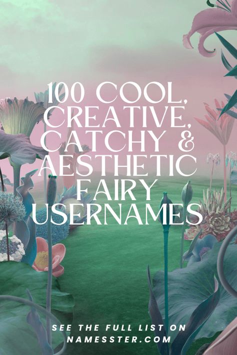 100 Cool, Creative, Catchy & Aesthetic fairy Usernames Usernames For Instagram Names Aesthetic, Disney Username Ideas, Spiritual Usernames For Instagram, Summer Username Ideas, Vsco Username Ideas, Cottagecore Username Ideas, Fairy Username Ideas, Fairycore Username Ideas, Fairy Usernames