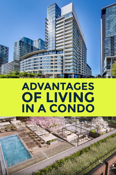 Condo Styling, Condo Amenities, Downtown Living, Toronto Condo, Buying A Condo, Retirement Advice, City Condo, Invest In Real Estate, High Building