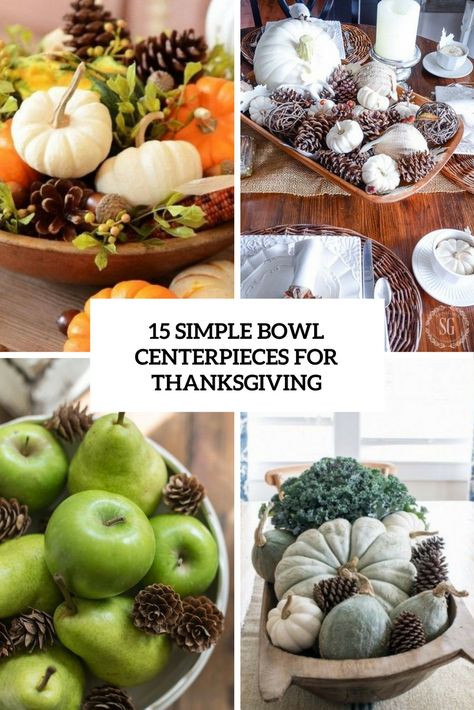 simple bowl centerpieces for thanksgiving cover Thanksgiving Dough Bowl Decor, Fall Bowl Centerpiece, Minimalist Fall Centerpiece, Shallow Bowl Centerpiece Ideas, Fall Pedestal Bowl Centerpiece, Bowl Centerpiece Ideas, Bread Bowl Fall Centerpiece, Bread Bowl Decor Centerpieces Fall, Breadbowl Decorating Fall