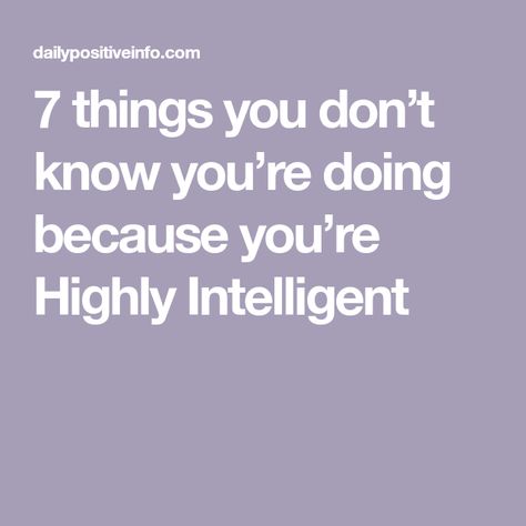 Twice Exceptional, Signs Of Intelligence, Intelligence Test, Sleep Early, High Iq, Iq Test, Intelligent People, Positive Self Talk, Self Compassion