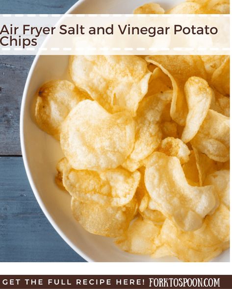 Air Fryer Salt and Vinegar Potato Chips - Fork To Spoon Salt And Vinegar Chips Recipe, Air Fryer Chips, Air Fryer Potato Chips, Potato Chips Recipe, Vinegar Chips, Salt And Vinegar Potatoes, Air Fry Potatoes, Potato Chip Recipes, Salt And Vinegar