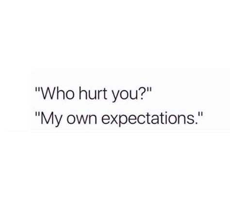 Expectations Hurt, Quotes That Describe Me, Self Quotes, Crush Quotes, Deep Thought Quotes, Reality Quotes, Real Quotes, Fact Quotes, Pretty Words