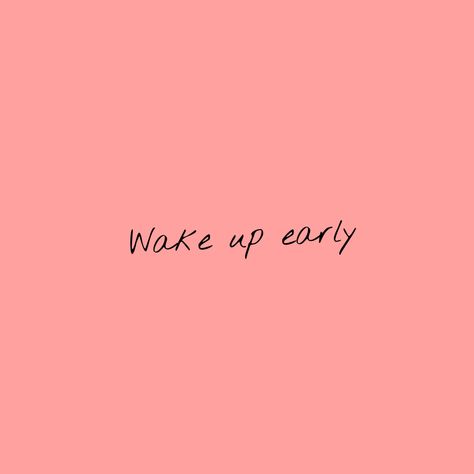 Wake Up Early Wallpaper, Vision Board Pictures, How To Wake Up Early, Wake Up, Vision Board