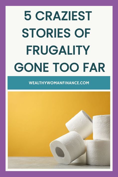 5 craziest stories of frugality gone too far, with stacked toilet paper rolls against a yellow background. Extreme Frugality, Crazy Stories, Hilarious Stories, Saving Habits, Women Money, Frugal Lifestyle, Frugal Living Tips, Weird Stories, Wealth Building