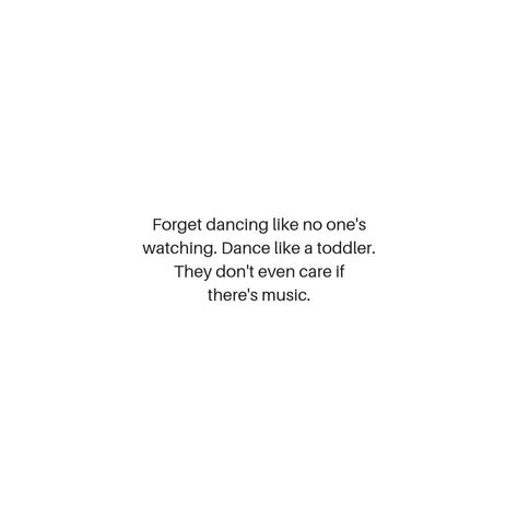 Courageous Living on Instagram: “Forget dancing like no one's watching. Dance like a toddler. They don't even care if there's music.⠀⠀⠀⠀⠀⠀⠀⠀⠀ ⠀⠀⠀⠀⠀⠀⠀⠀⠀ Happy long weekend!…” Happy Long Weekend, Money Blocks, Music Happy, Dance Like No One Is Watching, Senior Quotes, Healing Journey, Long Weekend, Life Is Beautiful, Vision Board